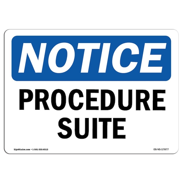 Safety Sign, OSHA Notice, 3.5" Height, Procedure Suite Sign, Landscape, 10PK